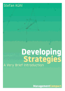 Developing Strategies: A Very Brief Introduction