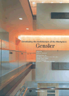 Developing the Architecture of the Workplace Gensler - Iannacci, Anthony (Editor)