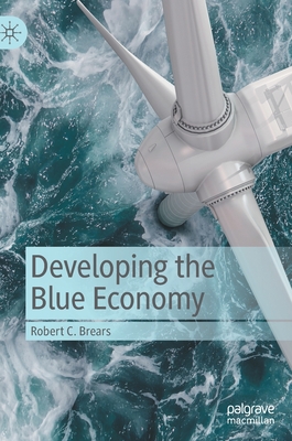 Developing the Blue Economy - Brears, Robert C