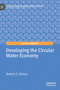 Developing the Circular Water Economy