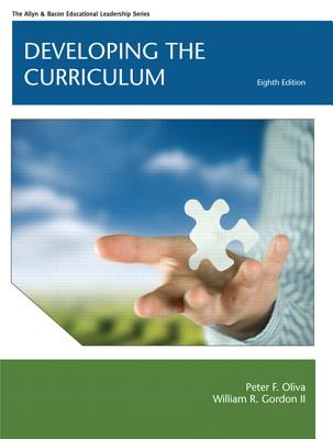 Developing the Curriculum: United States Edition - Oliva, Peter F., and Gordon, William R., II