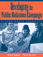 Developing the Public Relations Campaign: A Team-Based Approach