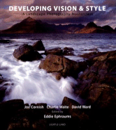 Developing Vision & Style: A Landscape Photography Masterclass