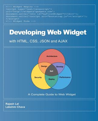 Developing Web Widget with HTML, CSS, JSON and AJAX: A Complete Guide to Web Widget - Chava, Lakshmi C, and Lal, Rajesh