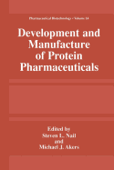 Development and Manufacture of Protein Pharmaceuticals