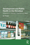 Development and Public Health in the Himalaya: Reflections on healing in contemporary Nepal