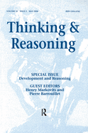 Development and Reasoning: A Special Issue of Thinking and Reasoning