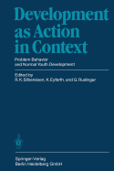 Development as Action in Context: Problem Behavior and Normal Youth Development