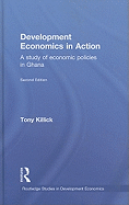Development Economics in Action: A Study of Economic Policies in Ghana
