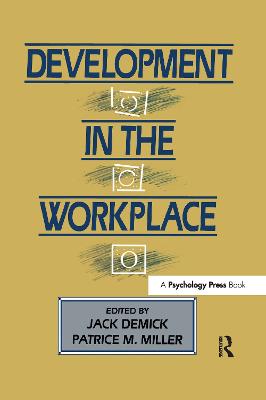 Development in the Workplace - Demick, Jack (Editor), and Miller, Patrice M. (Editor)