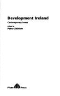 Development Ireland: Contemporary Issues