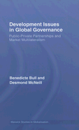 Development Issues in Global Governance: Public-Private Partnerships and Market Multilateralism