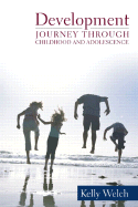 Development: Journey Through Childhood and Adolescence Cd-Rom - Welch, Kelly J.