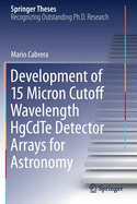 Development of 15 Micron Cutoff Wavelength HgCdTe Detector Arrays for Astronomy