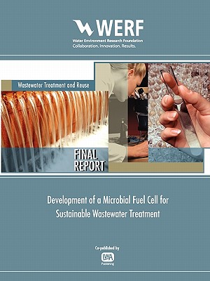 Development of a Microbial Fuel Cell for Sustainable Wastewater Treatment - Love, Nancy G., and Ellis, Michael, and Puri, Ishwar