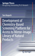 Development of Chemistry-Based Screening Platform for Access to Mirror-Image Library of Natural Products