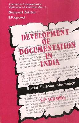 Development of Documentation in India: Social Science Information - Agrawal, S. P. (Editor)
