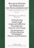 Development of Educational Paradigms: Theory and Practice- Entwicklung Erziehungswissenschaftlicher Paradigmen: Theorie Und Praxis