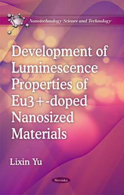 Development of Luminescence Properties of Eu3+-doped Nanosized Materials - Yu, Lixin