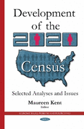 Development of the 2020 Census: Selected Analyses & Issues