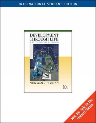 Development Through Life: A Psychosocial Approach, International Edition - Newman, Barbara, and Newman, Philip