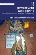 Development with Dignity: Self-determination, Localization, and the End to Poverty