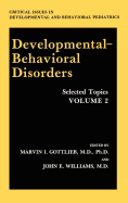 Developmental-Behavioral Disorders: Selected Topics Volume 2