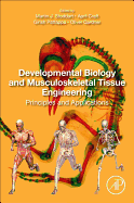 Developmental Biology and Musculoskeletal Tissue Engineering: Principles and Applications