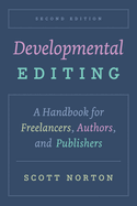 Developmental Editing, Second Edition: A Handbook for Freelancers, Authors, and Publishers