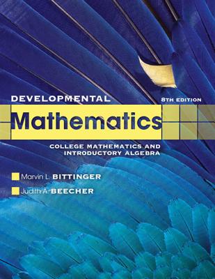 Developmental Mathematics: College Mathematics and Introductory Algebra ...