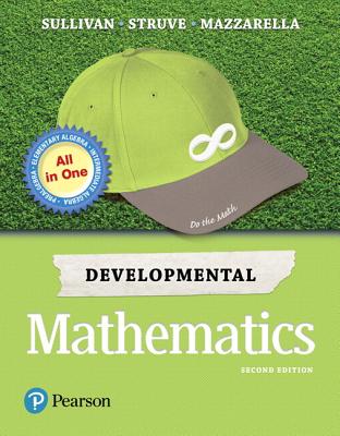 Developmental Mathematics: Prealgebra, Elementary Algebra, and Intermediate Algebra Plus Mylab Math with Pearson Etext -- 24 Month Access Card Package - Sullivan, Michael, III, and Struve, Katherine, and Mazzarella, Janet