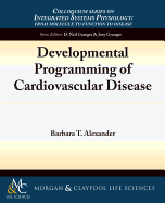 Developmental Programming of Cardiovascular Disease