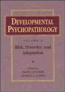 Developmental Psychopathology, 2 Volume Set - Cicchetti, Dante (Editor), and Cohen, Donald J (Editor)