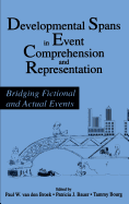 Developmental Spans in Event Comprehension and Representation: Bridging Fictional and Actual Events