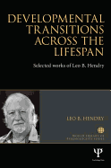 Developmental Transitions Across the Lifespan: Selected Works of Leo B. Hendry