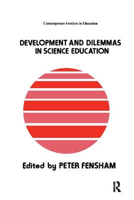 Developments And Dilemmas In Science Education - Fensham, Peter