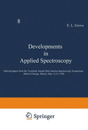 Developments in Applied Spectroscopy: Selected Papers from the Twentieth Annual Mid-America Spectroscopy Symposium, Held in Chicago, Illinois, May 12-15, 1969
