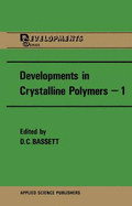 Developments in Crystalline Polymers 1