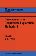 Developments in Geophysical Exploration Methods--1