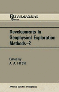 Developments in Geophysical Exploration Methods - Fitch, A A (Editor)