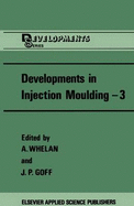 Developments in Injection Moulding 3