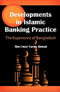 Developments in Islamic Banking Practice: The Experience of Bangladesh