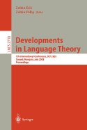 Developments in Language Theory: 7th International Conference, Dlt 2003, Szeged, Hungary, July 7-11, 2003, Proceedings