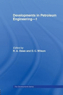 Developments in Petroleum Engineering 1