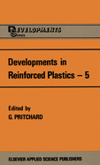 Developments in Reinforced Plastics--5: Processing and Fabrication