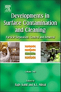 Developments in Surface Contamination and Cleaning - Vol 2: Particle Deposition, Control and Removal