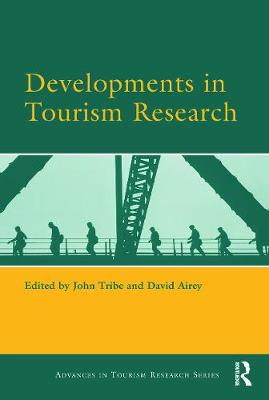 Developments in Tourism Research - Airey, David (Editor), and Tribe, John (Editor)