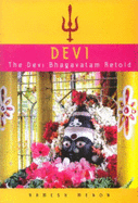 Devi: The Devi Bhagavatam Retold - Menon, Ramesh