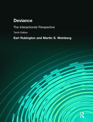 Deviance: The Interactionist Perspective - Rubington, Earl, and Weinberg, Martin
