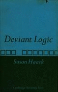 Deviant Logic: Some Philosophical Issues - Haack, Susan